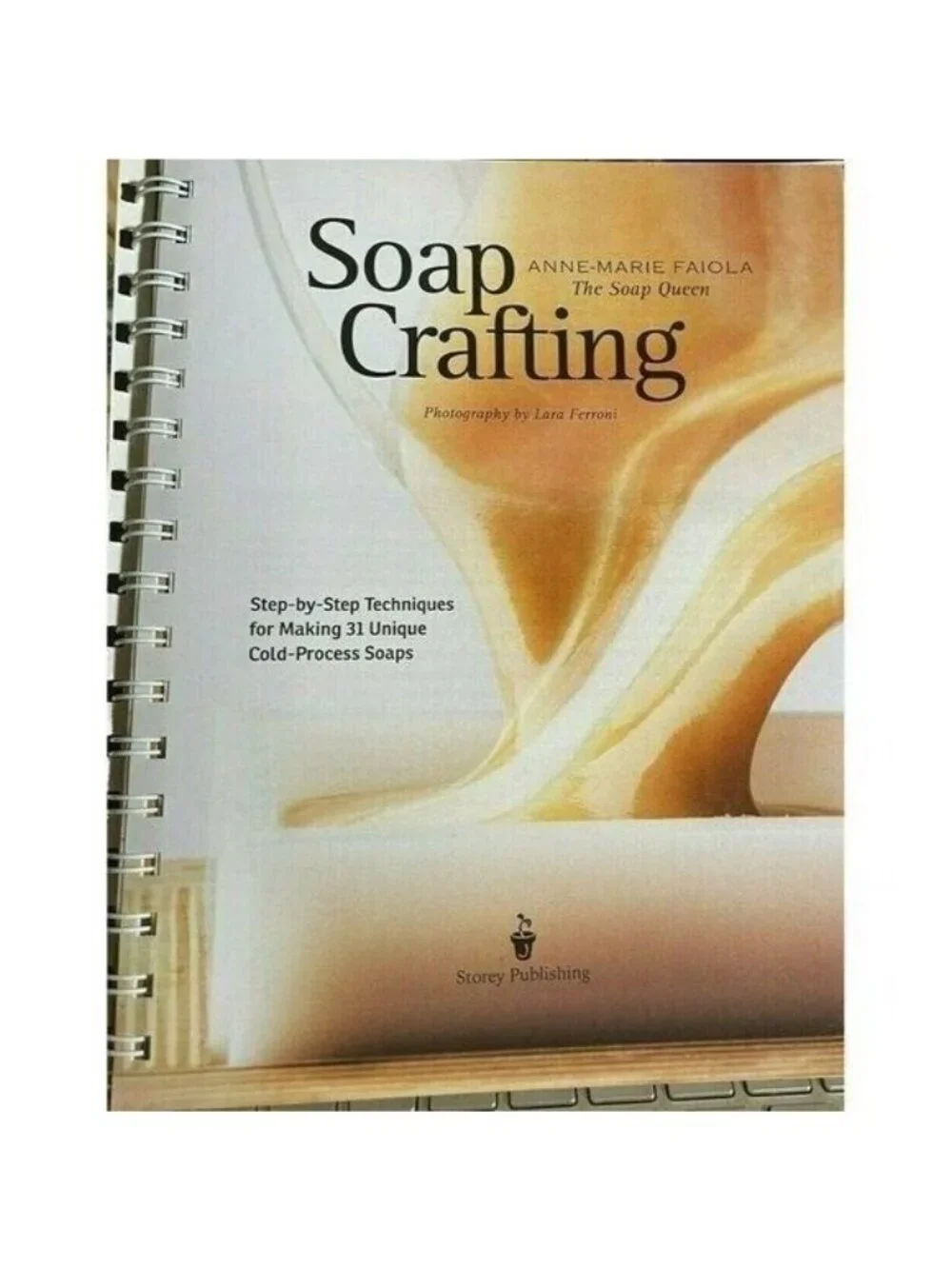 Soap Crafting Step-By-Step Techniques For Making 31 Unique Soaps Crafts Book New